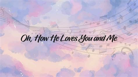 Oh How He Loves You And Me Hymn Piano Cover Piano Instrumental With