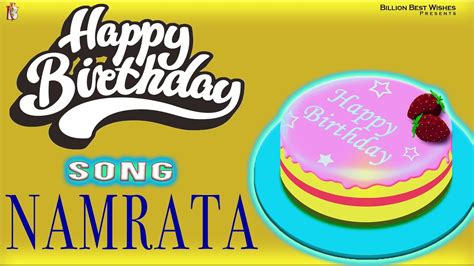 Namrata Happy Birthday Birthday Video Song Birthday Songs With