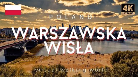 Explore Warsaw Virtual Walk Along The Warszawska Wis A Riverfront