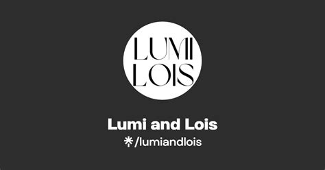 Lumi And Lois Instagram TikTok Linktree