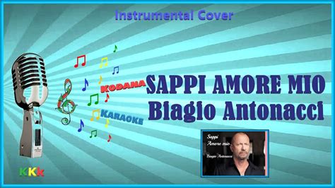 Sappi Amore Mio Biagio Antonacci Karaoke Instrumental Con Melodia