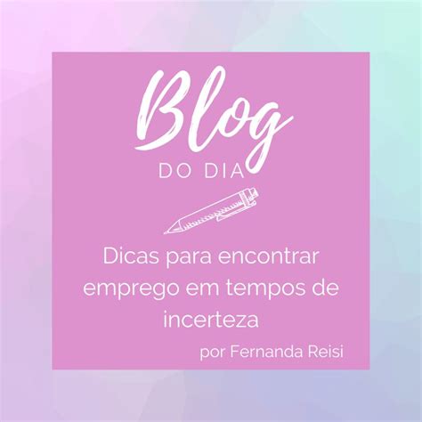 Dicas Para Encontrar Emprego Em Tempos De Incerteza Delaz