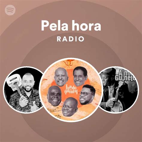 Pela Hora Radio Playlist By Spotify Spotify