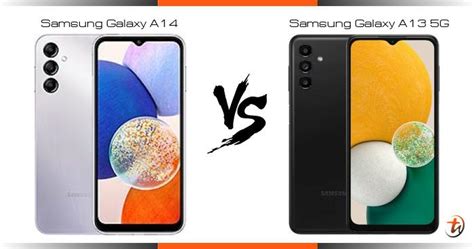 Banding Samsung Galaxy A14 Dan Samsung Galaxy A13 5g Spesifikasi Dan Harga Di Malaysia