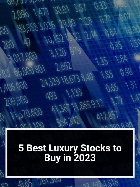 5 Best Luxury Stocks To Buy In 2023 5paisa