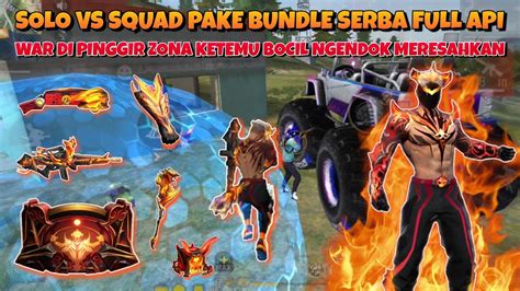 SOLO VS SQUAD PAKE FULL API PAKE KOMBINASI BUNDLE BP S14 RATAIN SQUAD