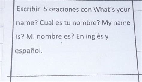 5 Oraciones Interrogativas En Inglés Y Español Y 5 Oraciones Afirmativas En Español Y Inglés Le