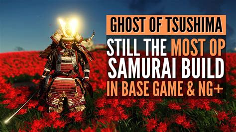 Ghost Of Tsushima Best Samurai Build Most Op Build In The Game