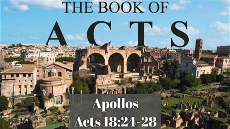 Apollos Acts 1824 28 07 03 24 Youtube