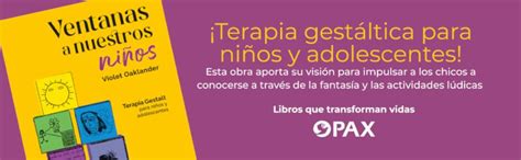 Ventanas A Nuestros Niños Terapia Gestalt Para Niños Y Adolescentes