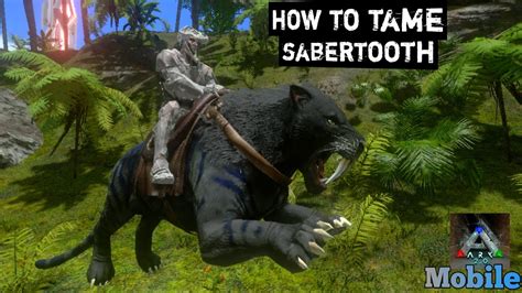 How To Tame Sabertooth S1 E49 Ark Mobile In Tamil Ark Survival