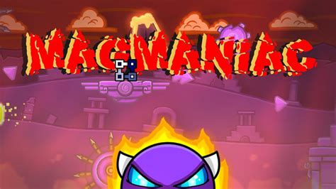 Magmaniac Easy Demon By Whirl Geometry Dash Youtube