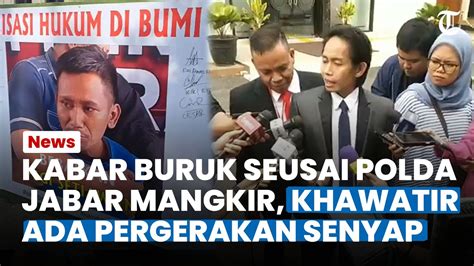 Kabar Buruk Seusai Polda Jabar Mangkir Khawatir Ada Pergerakan Senyap