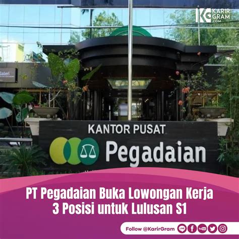 Pt Pegadaian Buka Lowongan Kerja Posisi Untuk Lulusan S Karir Gram