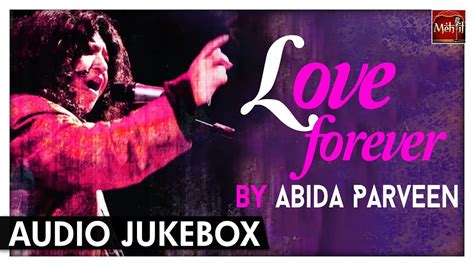 Ultimate Romantic Ghazals Love Forever By Abida Parveen Jukebox