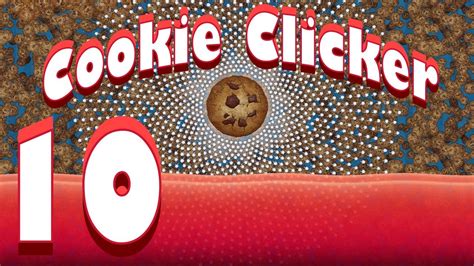 Lets Play Cookie Clicker Ep 10 Full Gameplay Playthrough Youtube