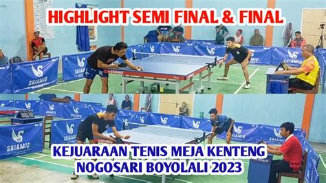 Highlight Semi Final Dan Final Kejuaraan Tenis Meja Kenteng Nogosari