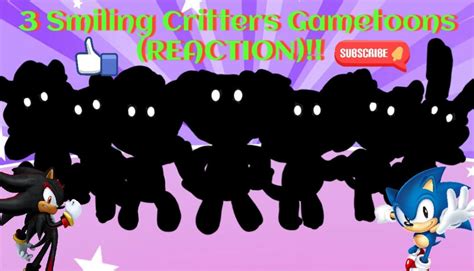 Smiling Critters Gametoons Reaction(ORIGINAL)!! by TerrebonneRobbi on DeviantArt