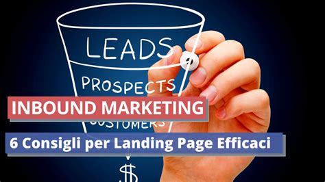 Inbound Marketing 6 Consigli Per Landing Page Efficaci