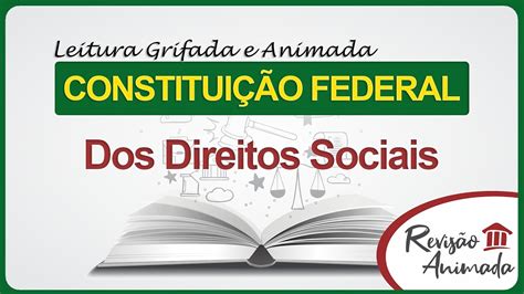 Direitos Sociais Leitura da Constituição Federal Art 6 ao 11