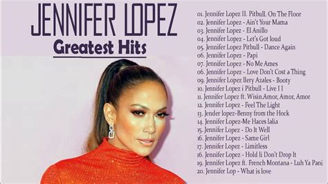 Top 20 Jennifer Lopez Songs Jennifer Lopez Greatest Hits Full Album