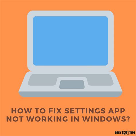 How To Fix Settings App Not Working In Windows Free Guide