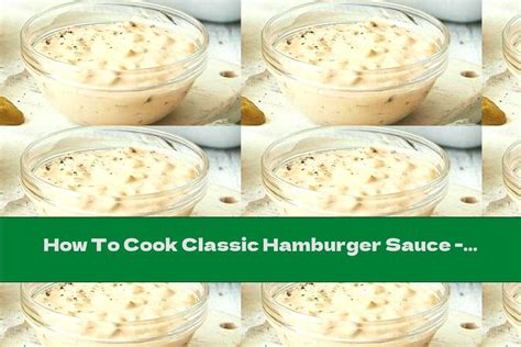 How To Cook Classic Hamburger Sauce - Recipe - This Nutrition