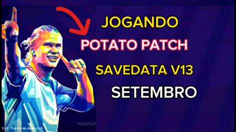 POTATO PATCH V13 BLUS GAMEPLAY JOGANDO A SAVEDATA DE SETEMBRO YouTube