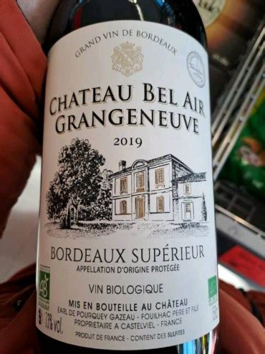 Ch Teau Bel Air Grangeneuve Bordeaux Sup Rieur Vivino Us