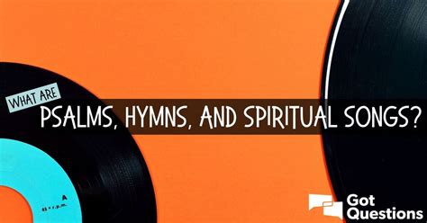 What are the psalms, hymns, and spiritual songs mentioned in Ephesians ...