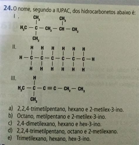 Resolva essa questão sobre química orgânica Nomenclatura do Explicaê