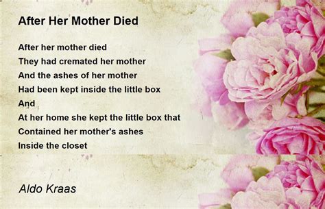 After Her Mother Died By Aldo Kraas After Her Mother Died Poem