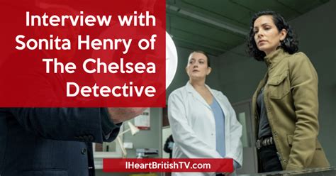 Interview With Sonita Henry Of The Chelsea Detective Laptrinhx News