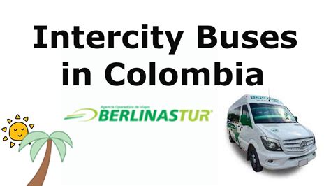 Colombia Intercity Travel Berlinastur Buses YouTube