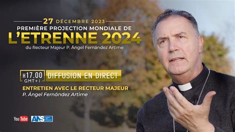 PREMIÈRE PROJECTION MONDIALE DE L ETRENNE 2024 du Recteur Majeur