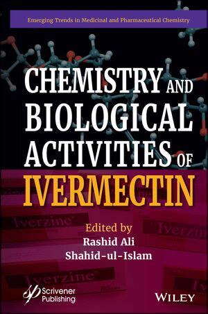 Chemistry And Biological Activities Of Ivermectin Wiley