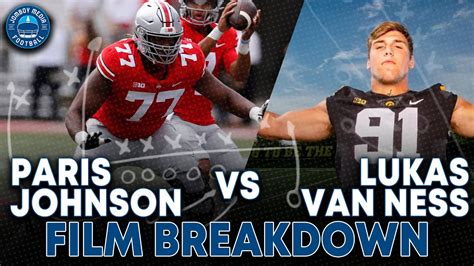 Ohio St Ot Paris Johnson V Iowa Dl Lukas Van Ness Film Breakdown