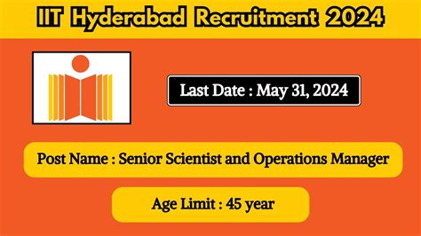 IIT Hyderabad Recruitment 2024 Check Posts Qualification Selection