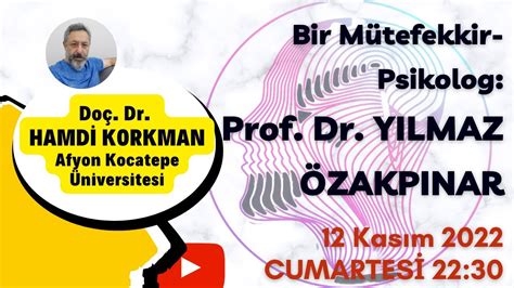 BİR MÜTEFEKKİR PSİKOLOG PROF DR YILMAZ ÖZAKPINAR DOÇ DR HAMDİ