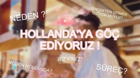 HOLLANDAYA GÖÇ BENİ TANIYIN NEDEN HOLLANDA YouTube