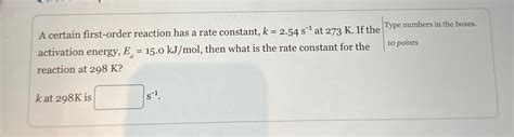 Solved A Certain First Order Reaction Has A Rate Constant