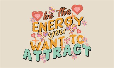 Be The Energy You Want To Attract Colourful Paper Application Style