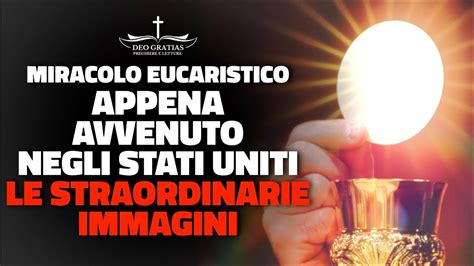 Un Miracolo Eucaristico Appena Avvennuto Negli Stati Uniti Le