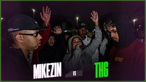 MIKEZIN X THG PRIMEIRA FASE BATALHA DA ZIL EDIÇÃO 81 YouTube