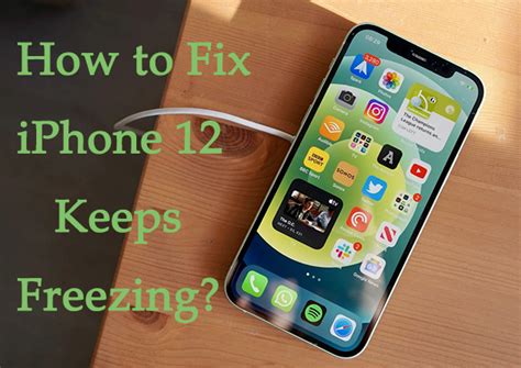 Top 6 Iphone 12 Keeps Freezing Fixed