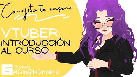 C Introducci N Al Curso C Mo Ser Vtuber Vstreamer Youtube