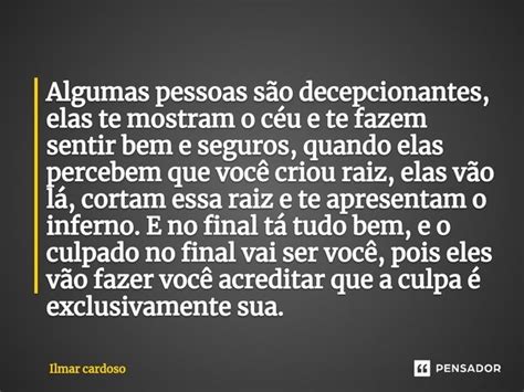 ⁠algumas Pessoas São Decepcionantes Ilmar Cardoso Pensador