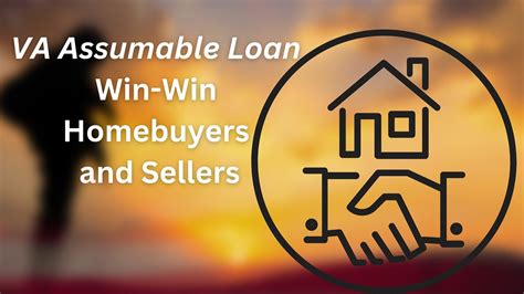 The Benefits Of VA Assumable Mortgage Loans For Homebuyers And Sellers