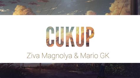 Cukup Ziva Magnolya Dan Mario G Klau Musik Lagu Lirik Youtube