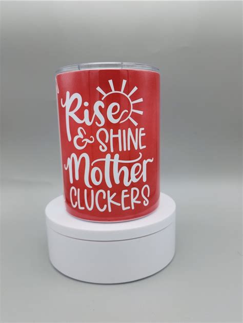 Funny Rise And Shine Mother Cluckers 10oz Coffeetea Stainless Steel